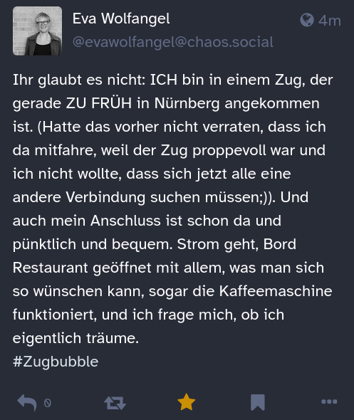 Ihr glaubt es nicht: ICH bin in einem Zug, der gerade ZU FRÜH in Nürnberg angekommen ist. (Hatte das vorher nicht verraten, dass ich da mitfahre, weil der Zug proppevoll war und ich nicht wollte, dass sich jetzt alle eine andere Verbindung suchen müssen;)). Und auch mein Anschluss ist schon da und pünktlich und bequem. Strom geht, Bord Restaurant geöffnet mit allem, was man sich so wünschen kann, sogar die Kaffeemaschine funktioniert, und ich frage mich, ob ich eigentlich träume.